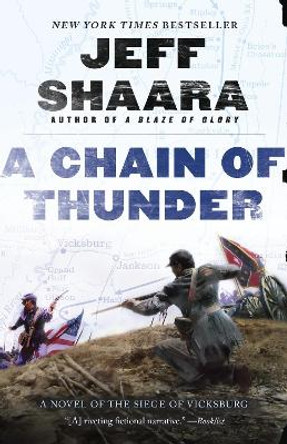 A Chain Of Thunder by Jeff Shaara