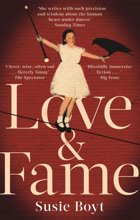 Love & Fame by Susie Boyt