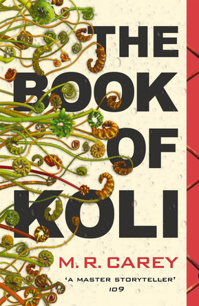 The Book of Koli: The Rampart Trilogy, Book 1 by M. R. Carey