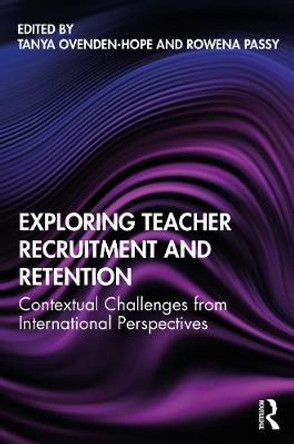 Exploring Teacher Recruitment and Retention: Regional Disparities and Key Challenges by Tanya Ovenden-Hope