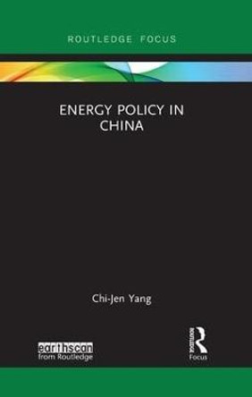 Energy Policy in China by Chi-Jen Yang