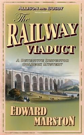 The Railway Viaduct: The bestselling Victorian mystery series by Edward Marston 9780749081140 [USED COPY]