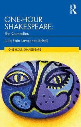 One-Hour Shakespeare: The Comedies by Julie Fain Lawrence-Edsell