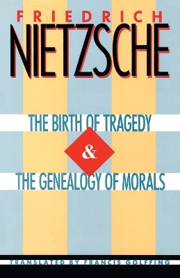 Birth Of Tragedy & Genealogy by Friedrich Nietzsche 9780385092104