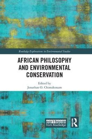 African Philosophy and Environmental Conservation by Jonathan  O. Chimakonam