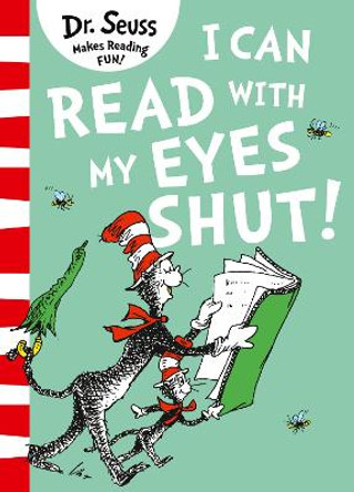 I Can Read with my Eyes Shut by Dr. Seuss