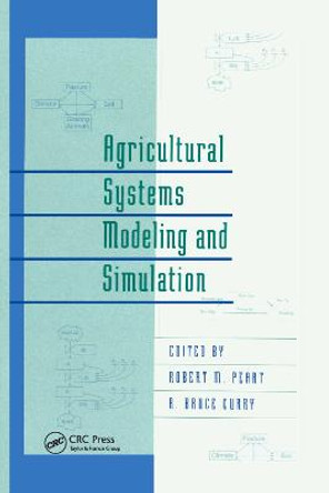 Agricultural Systems Modeling and Simulation by Robert M. Peart