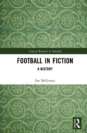 Football in Fiction: A History by Lee McGowan