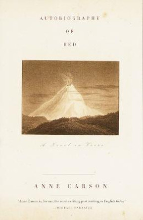 Autobiography of Red: a Novel in Verse by Anne Carson