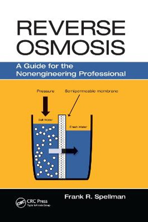 Reverse Osmosis: A Guide for the Nonengineering Professional by Frank R. Spellman