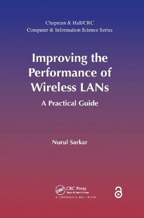 Improving the Performance of Wireless LANs (Open Access): A Practical Guide by Nurul Sarkar