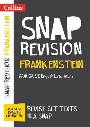 Frankenstein: New Grade 9-1 GCSE English Literature AQA Text Guide (Collins GCSE 9-1 Snap Revision) by Collins GCSE