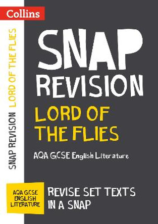 Lord of the Flies: New Grade 9-1 GCSE English Literature AQA Text Guide (Collins GCSE 9-1 Snap Revision) by Collins GCSE