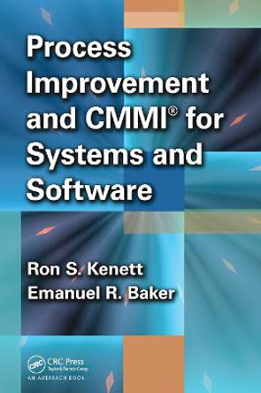 Process Improvement and CMMI  for Systems and Software by Ron S. Kenett