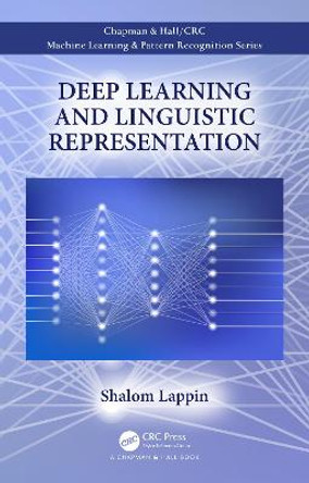 Deep Learning and Linguistic Representation by Shalom Lappin