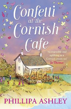 Confetti at the Cornish Cafe (The Cornish Cafe Series, Book 3) by Phillipa Ashley
