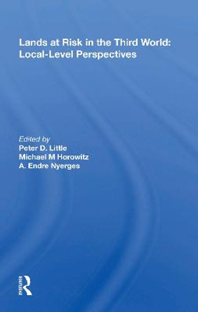 Lands At Risk In The Third World: Local-level Perspectives by Peter D. Little