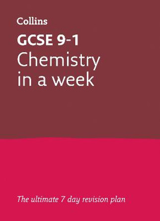 GCSE 9-1 Chemistry In a Week: GCSE Grade 9-1 (Letts GCSE 9-1 Revision Success) by Letts GCSE