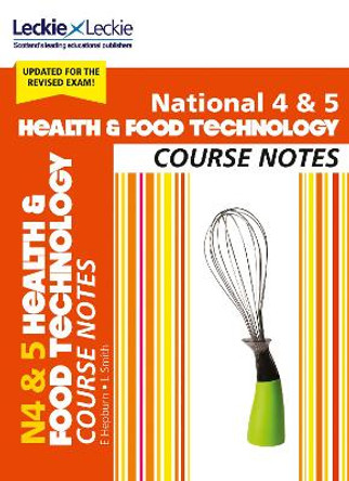 National 4/5 Health and Food Technology Course Notes: For Curriculum for Excellence SQA Exams (Course Notes for SQA Exams) by Edna Hepburn