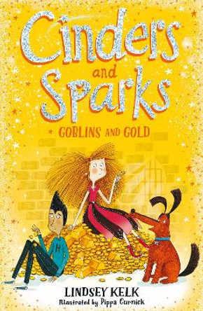 Cinders and Sparks: Goblins and Gold (Cinders and Sparks, Book 3) by Lindsey Kelk