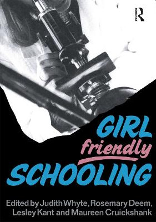 Girl Friendly Schooling by Judith Whyte