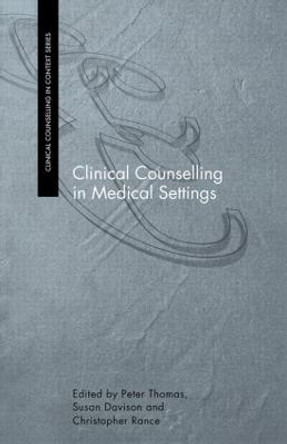 Clinical Counselling in Medical Settings by Susan Davison