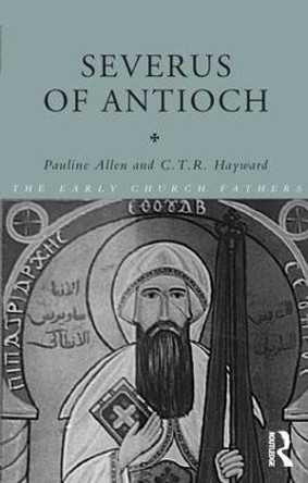 Severus of Antioch by Pauline Allen