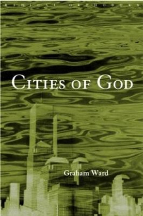Cities of God by Graham Ward