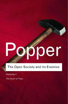 The Open Society and its Enemies: The Spell of Plato by Sir Karl Popper