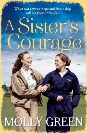 A Sister's Courage (The Victory Sisters, Book 1) by Molly Green