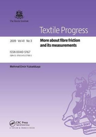 More about Fibre Friction and its Measurements by Mehmet Emin Yuyksekkaya