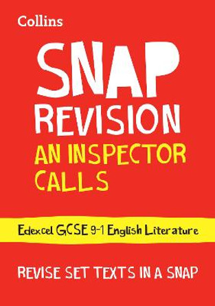 An Inspector Calls: New GCSE Grade 9-1 English Literature Edexcel Text Guide (Collins GCSE 9-1 Snap Revision) by Collins GCSE