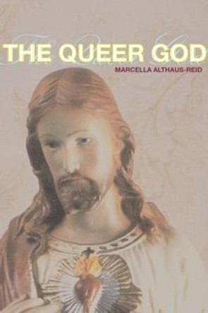The Queer God by Marcella Althaus-Reid