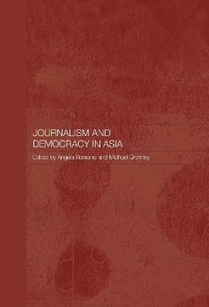 Journalism and Democracy in Asia by Michael Bromley
