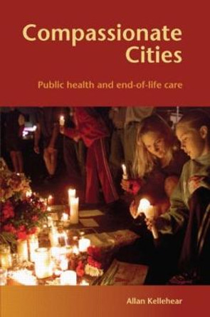 Compassionate Cities by Allan Kellehear