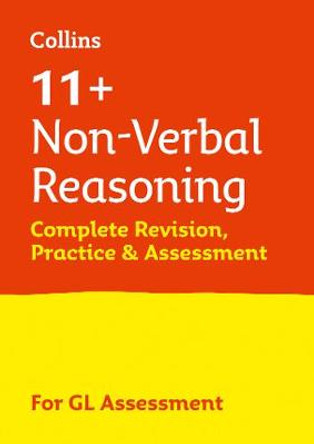 Collins 11+ - 11+ Non-Verbal Reasoning Complete Revision, Practice & Assessment for GL by Collins 11+