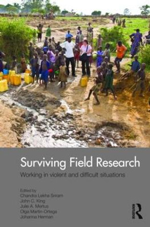 Surviving Field Research: Working in Violent and Difficult Situations by Chandra Lekha Sriram
