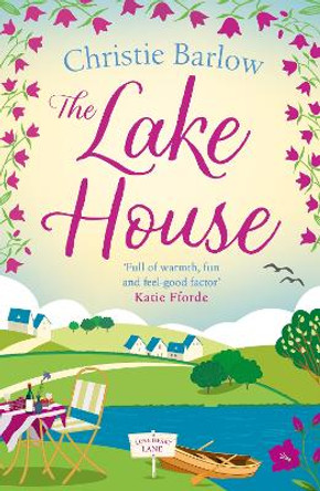 The Lake House (Love Heart Lane Series, Book 5) by Christie Barlow