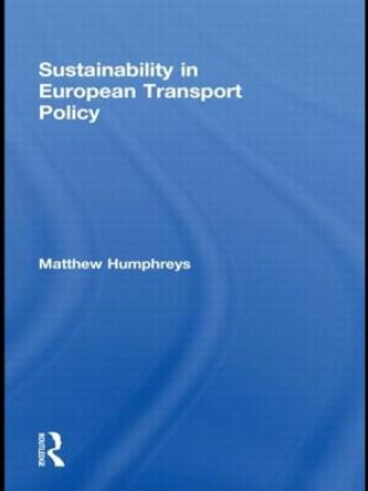 Sustainability in European Transport Policy by Matthew Humphreys