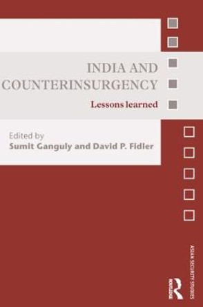 India and Counterinsurgency: Lessons Learned by Sumit Ganguly