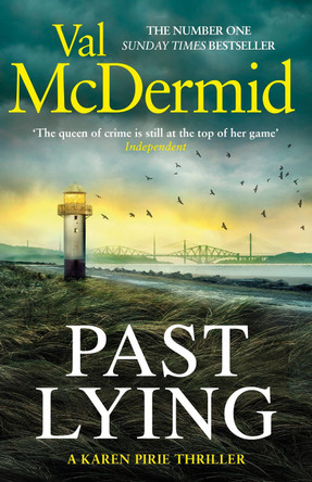 Past Lying: Pre-order the twisty new Karen Pirie thriller, now a major ITV series by Val McDermid 9781408729076 [USED COPY]