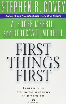 First Things First by Stephen R. Covey 9780743468596