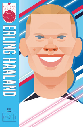 Football Legends #9: Erling Haaland by Ben Lerwill 9780702333255 [USED COPY]