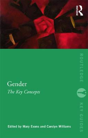 Gender: The Key Concepts by Mary Evans