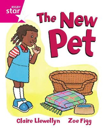 Rigby Star Guided Reception, Pink Level: The New Pet Pupil Book (single) by Claire Llewellyn