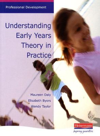 Understanding Early Years: Theory in Practice by Maureen Daly