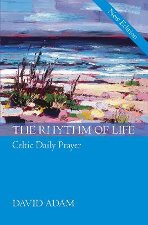 The Rhythm of Life by David Adam