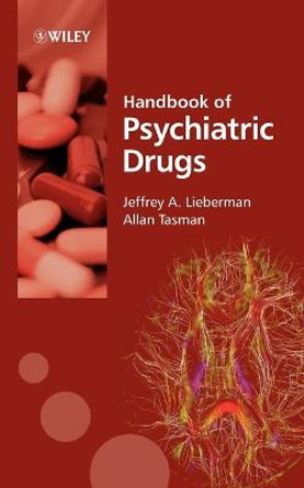 Handbook of Psychiatric Drugs by Jeffrey A. Lieberman