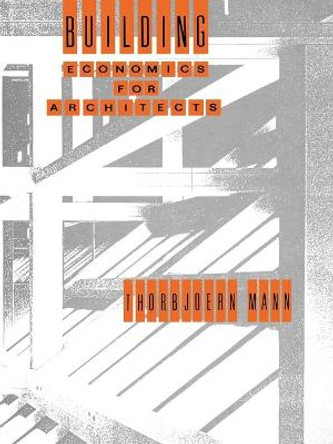 Building Economics for Architects by Thorbjoern Mann