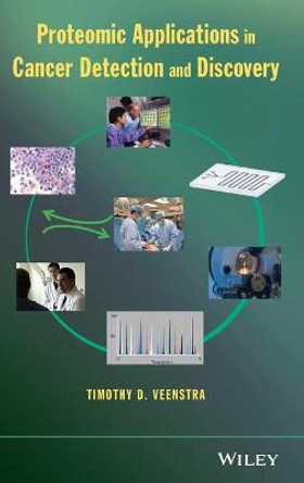 Proteomic Applications in Cancer Detection and Discovery by Dr. Timothy D. Veenstra